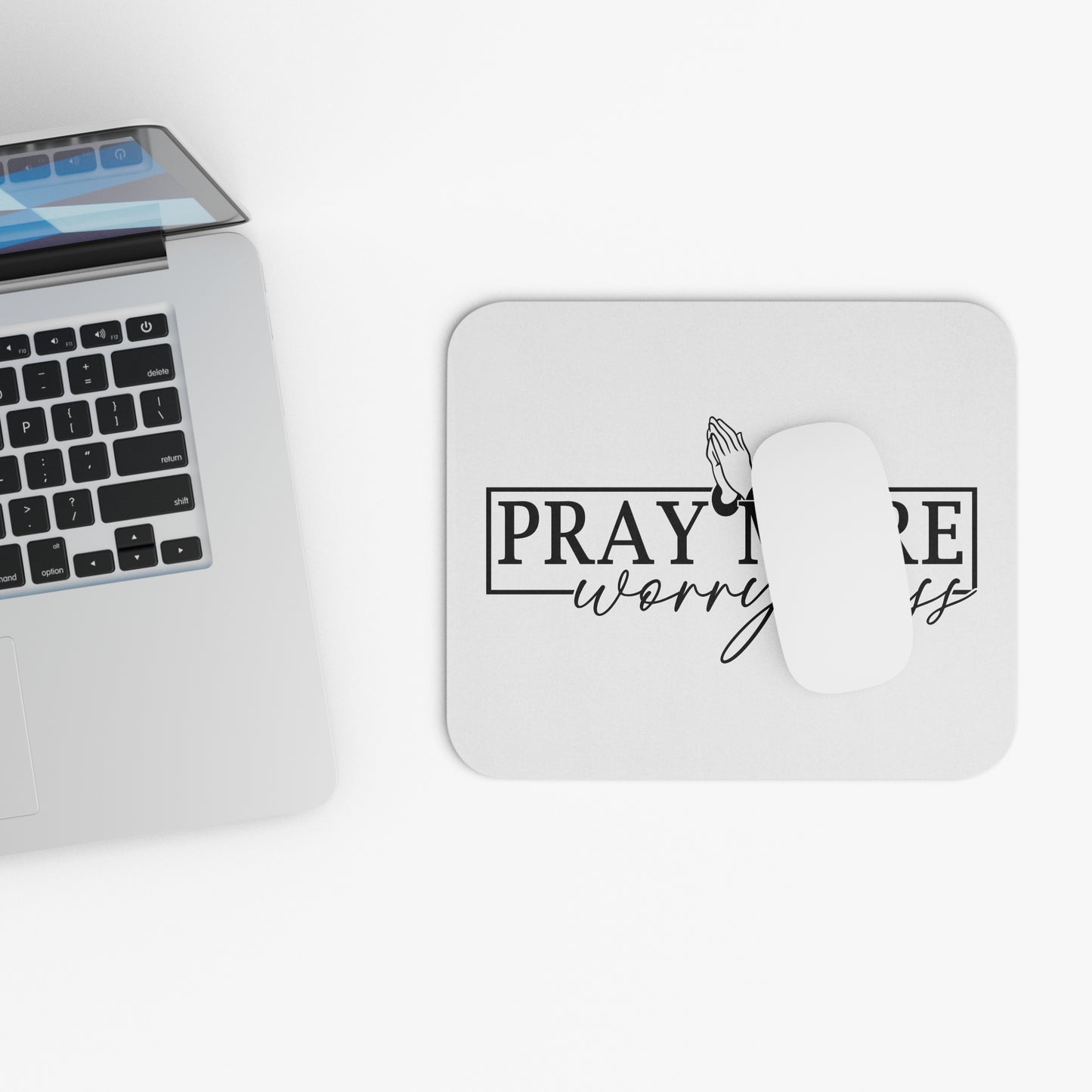 Pray More Worry Less Mouse Pad (Rectangle)- White