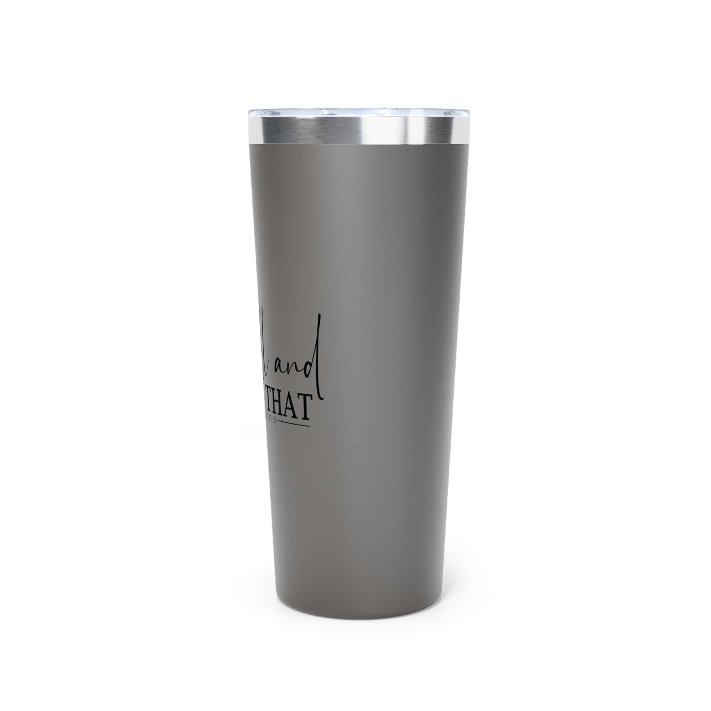 Be Still Copper Vacuum Insulated Tumbler, 22oz