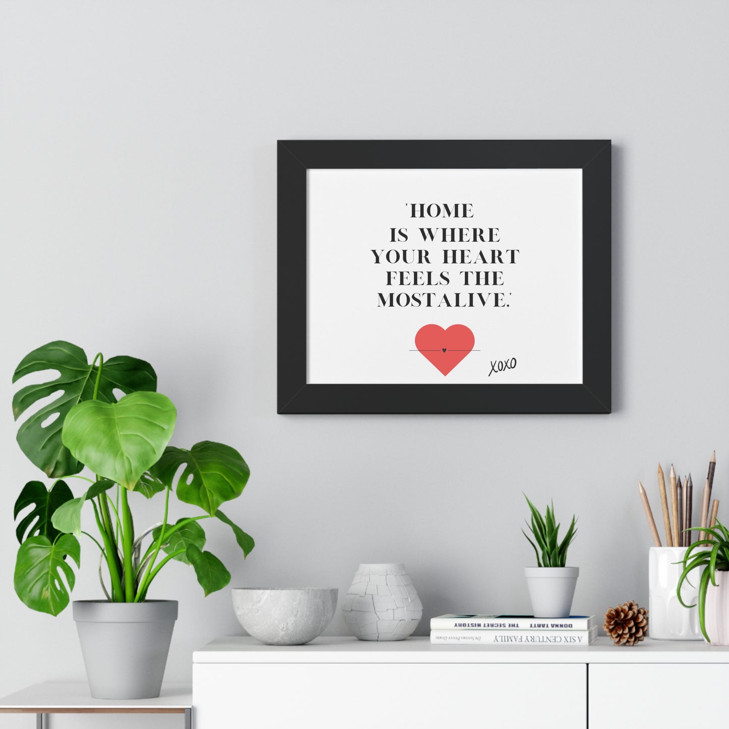 "Home Is Where Your Heart Feels Most Alive" - Framed Wall Art Print | Inspirational Home Decor