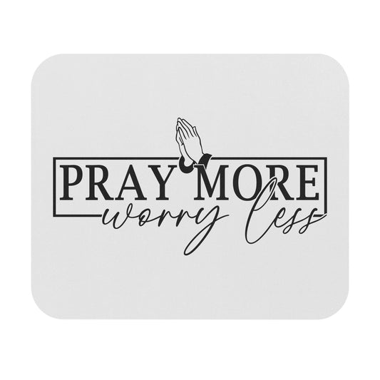 Pray More Worry Less Mouse Pad (Rectangle)- White