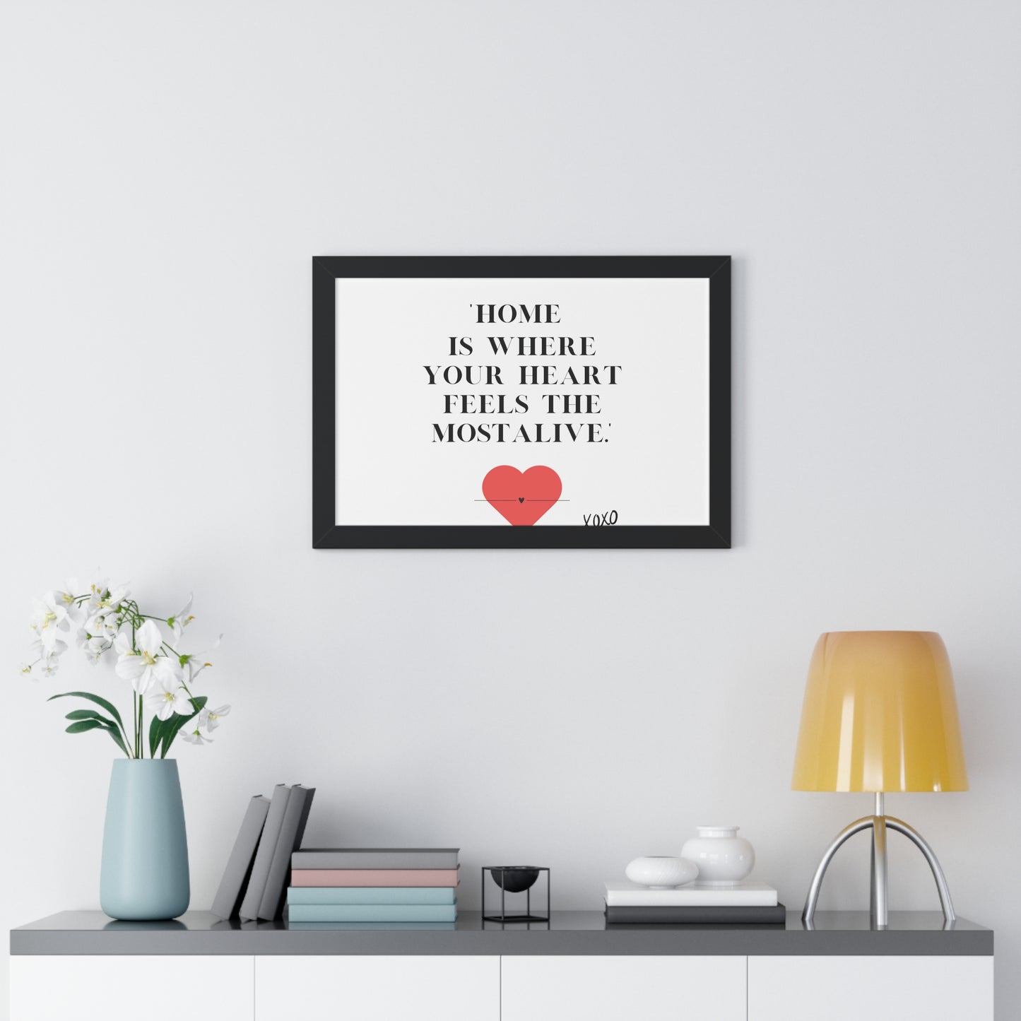 "Home Is Where Your Heart Feels Most Alive" - Framed Wall Art Print | Inspirational Home Decor