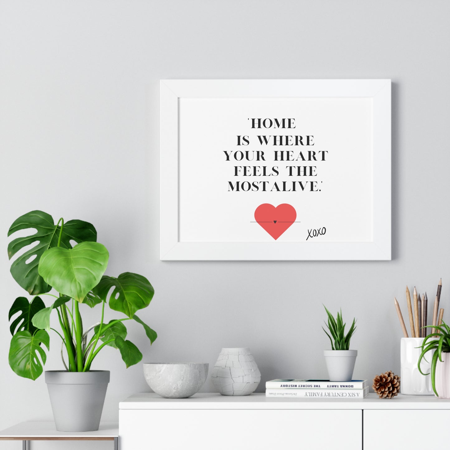 "Home Is Where Your Heart Feels Most Alive" - Framed Wall Art Print | Inspirational Home Decor