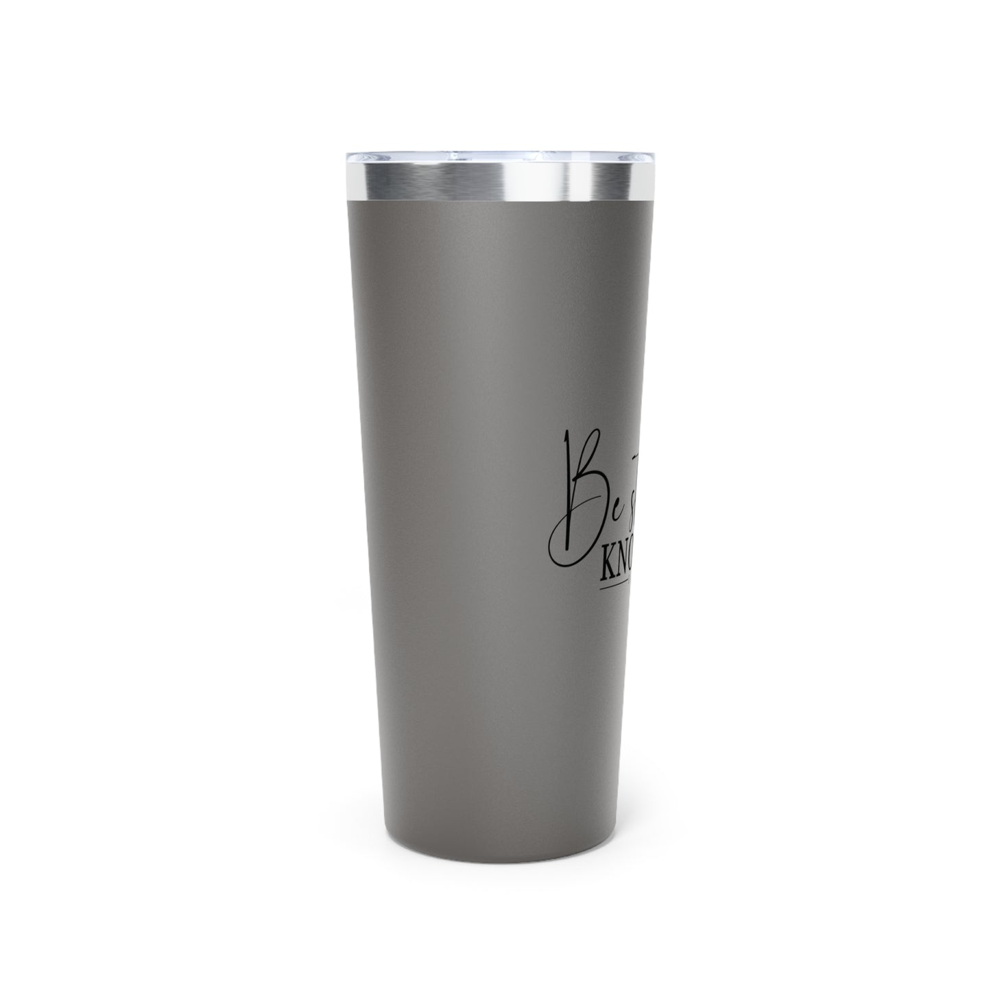 Be Still Copper Vacuum Insulated Tumbler, 22oz