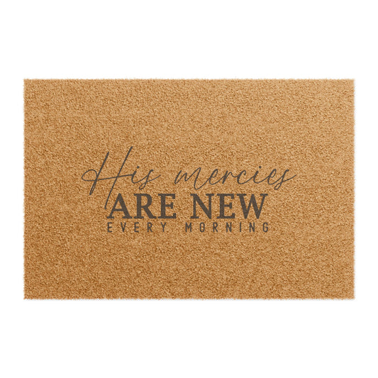 "His Mercies Are New Every Morning" - Christian Coir Doormat | Religious Welcome Mat