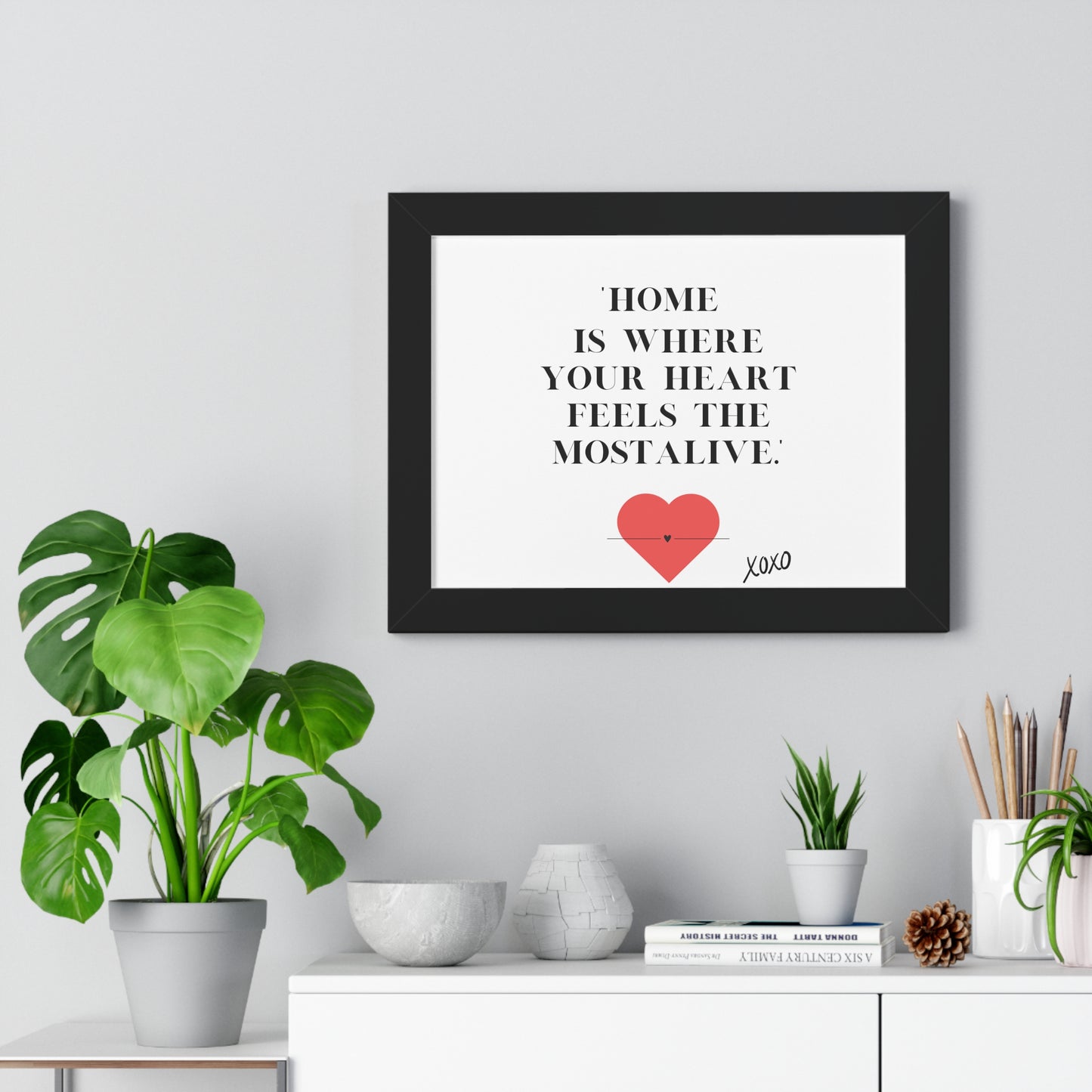 "Home Is Where Your Heart Feels Most Alive" - Framed Wall Art Print | Inspirational Home Decor