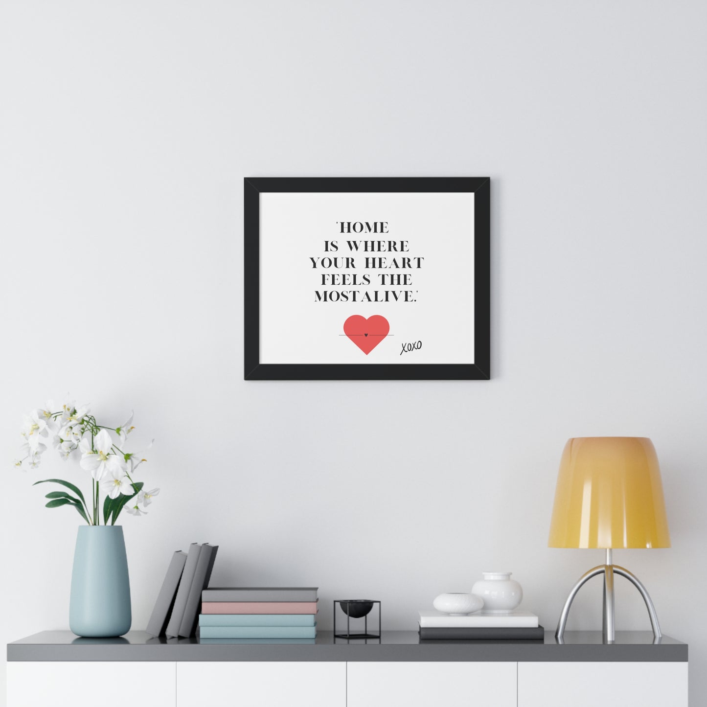 "Home Is Where Your Heart Feels Most Alive" - Framed Wall Art Print | Inspirational Home Decor