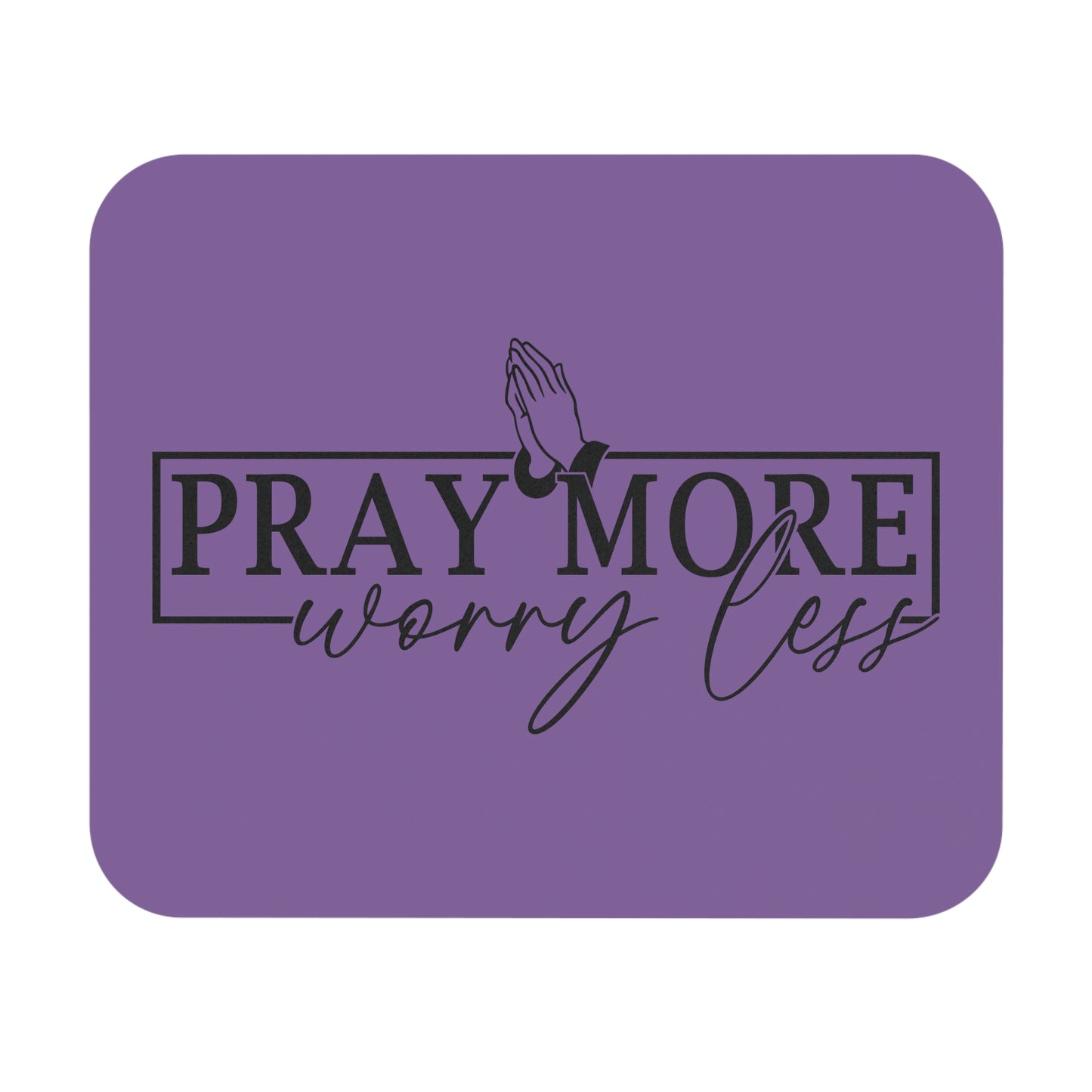 Pray More Worry Less Mouse Pad (Rectangle)- Purple